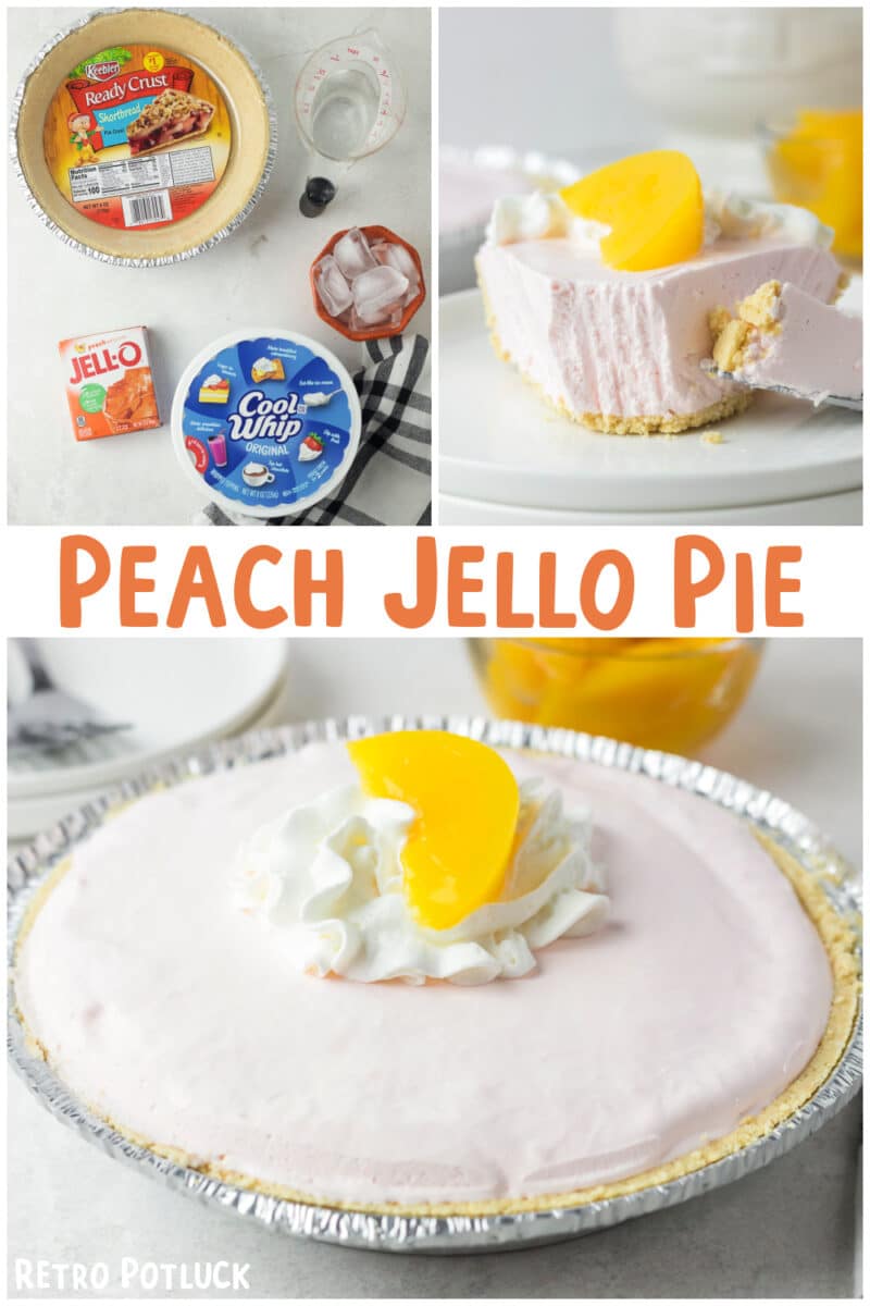 collage of peach jello pie images with text overlay for pinterest.
