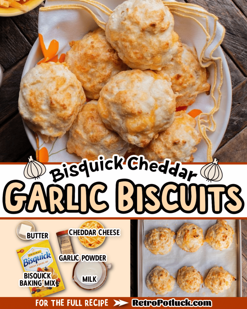 collage garlic cheddar bisquick biscuits of images with text overlay for pinterest or facebook.